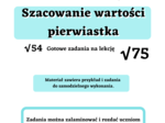 Szacowanie wartości pierwiastka klasa 7. Przykład i gotowe zadania na lekcję :)