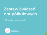 Zestaw ćwiczeń obupółkulowych- 24 karty