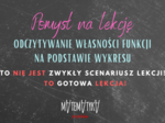 Pomysł na lekcję. Odczytywanie własności funkcji na podstawie wykresu.