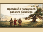 🦅LEGENDA O LECHU, CZECHU I RUSIE - legendy - prezentacja 12 slajdów + tekst legendy
