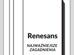 Renesans – Najważniejsze Zagadnienia – Karty Pracy dla Maturzystów