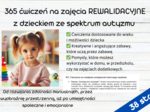 365 ćwiczeń na zajęcia REWALIDACYJNE z 5/6 letnim dzieckiem ze spektrum autyzmu
