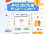Karty pracy „Projektuję prezent idealny”