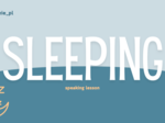Gotowa lekcja "Sleeping" 💤