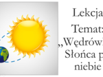Klasa 4 - "Wędrówka" Słońca po niebie - prezentacja