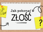 Prezentacja na godzinę wychowawczą - Jak pokonać złość? + sposoby rozwiązywania konfliktów