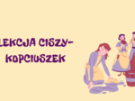 Kopciuszek - lekcja ciszy