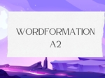 Word Formation – Level A2