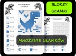 Ułamki zwykłe, mnożenie ułamków, Bloksy, kodowanki, dinozaury, działania na ułamkach 1, poziom łatwy
