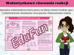 Zapisywanie i bilansowanie przebiegu reakcji chemicznej - reakcja endotermiczna i egzotermiczna oraz katalizator