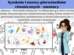 Memory – Pierwiastki chemiczne - symbole i nazwy pierwiastków chemicznych wraz z obrazkami - chemia klasa 7 i 8