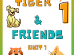 TIGER & FRIENDS 1