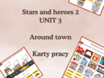 Stars and Heroes 2 Unit 3 Around town - karty pracy