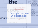Zaszyfrowane wiadomości | odkodowywanki | break the code