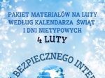 PAKIET MATERIAŁÓW NA LUTY WEDŁUG KALENDARZA ŚWIĄT I DNI NIETYPOWYCH.