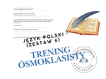 Trening ósmoklasisty – język polski (zestaw 6)