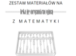 Zestaw materiałów na lekcję organizacyjną z matematyki kl. 4 - 8.