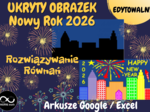 Rozwiązywanie Równań - Nowy Rok 2026. UKRYTY OBRAZEK w Arkuszach Google, Excelu (edytowalny).