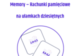Memory ułamki dziesiętne(rachunki pamięciowe)