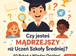 Czy jesteś MĄDRZEJSZY niż uczeń szkoły średniej? 50 pytań z wiedzy ogólnej