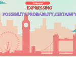 Expressing possibility, probability, certainty