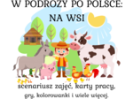 Bezpieczne wakacje W PODRÓŻY PO POLSCE: NA WSI