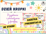 DZIEŃ KROPKI – przysłowia i powiedzenia z „kropką” GAZETKA/PREZENTACJA, 48 stron!