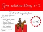 Podróż do niepodległości - gra szkolna klasy I-III
