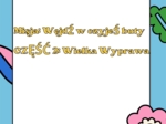 Misja: Wejdź w czyjeś buty CZĘŚĆ 2 – Wielka Wyprawa. Teoria Umysłu, Empatia + Scenariusze (58 stron)