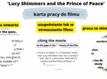 karta pracy do filmu "Lucy Shimmer and the Prince of Peace" w oryginalnej wersji językowej, B1, liceum