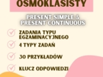 EGZAMIN ÓSMOKLASISTY, PRESENT SIMPLE & PRESENT CONTINUOUS W ZADANIACH EGZAMINACYJNCH, E8, ZADANIA EGZAMINACYJNE