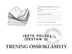 Trening ósmoklasisty – język polski (zestaw 2)