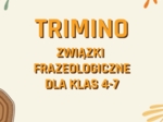 Trimino - związki frazeologiczne