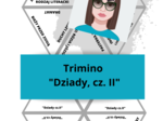 Trimino "Dziady, cz. II"