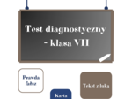 Karta pracy - Test diagnostyczny dla klasy VII (sprawdzenie wiadomości po klasie VI)