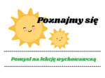 Pomysł na lekcję wychowawczą w klasie 4 - Poznajmy się :)