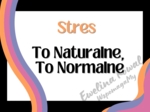 NOWOŚĆ Stres To Naturalne, To Normalne - Gazetka dla Psychologa, Pedagoga
