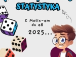 PRAWDOPODOBIEŃSTWO I STATYSTYKA z Matixem do E8