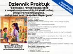 DZIENNIK PRAKTYK – "Edukacja i rehabilitacja osób z niepełnosprawnością intelektualną (Oligofrenopedagogika), autyzmem oraz zespołem Aspergera" 300 h przedszkole specjalne