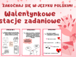 Stacje zadaniowe, walentynkowa lekcja języka polskiego, walentynki, części mowy, odmiana przez przypadki