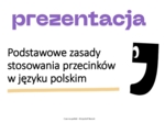 Prezentacja: Najważniejsze zasady stosowania przecinków w języku polskim