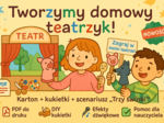 Tworzenie domowych teatrzyków z kartonów i kukiełek.
