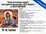 Scenariusze zajęć terapeutycznych dla dzieci z autyzmem