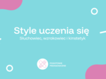 Style uczenia się- prezentacja + test