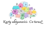 Karty aktywności "Co teraz?"