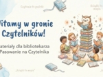 Materiały na gazetkę szkolną dla bibliotekarza; Pasowanie na czytelnika