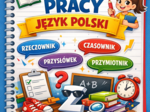 Karta pracy - części mowy (4-6), czasownik, przymiotnik, rzeczownik, przysłówek