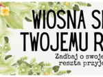 WIOSNA SPRZYJA TWOJEMU ROZWOJOWI - zestaw materiałów