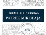 Gdzie się podział worek Mikołaja?- opowiadanie świąteczne z 20 kolorowankami