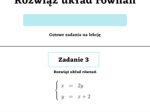 Rozwiąż układ równań. Pierwsza lekcja z układów równań. Szkoła średnia :)